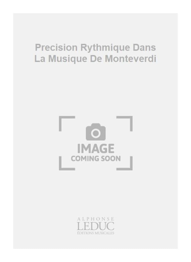 Precision Rythmique Dans La Musique De Monteverdi